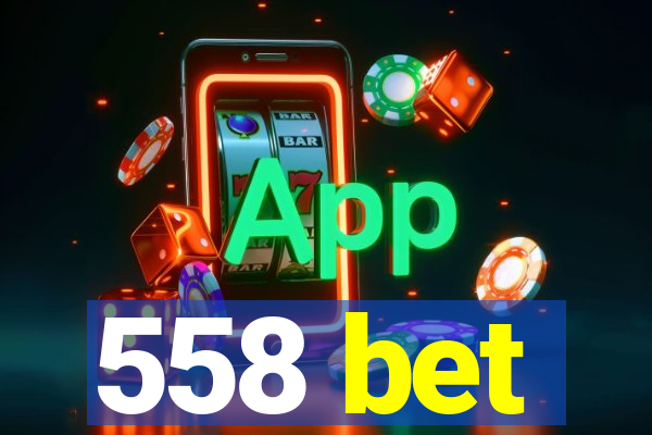 558 bet